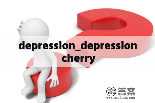 depression_depression cherry