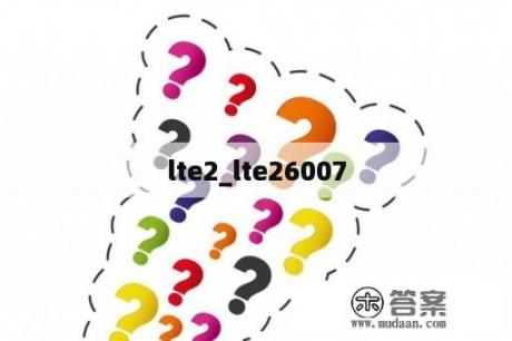 lte2_lte26007