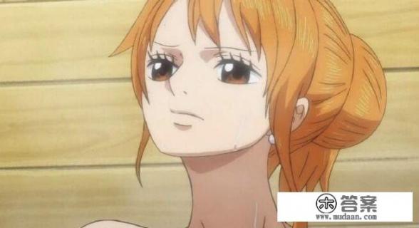 海贼王复播水剧情严重，下集娜美澡堂发福利，你怎么看？