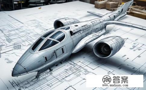 涡轮飞行器图纸怎么获取?如何获取和绘制复杂涡轮飞行器图纸? 涡轮飞行器图纸怎么获取?如何获取和绘制复杂涡轮飞行器图纸?