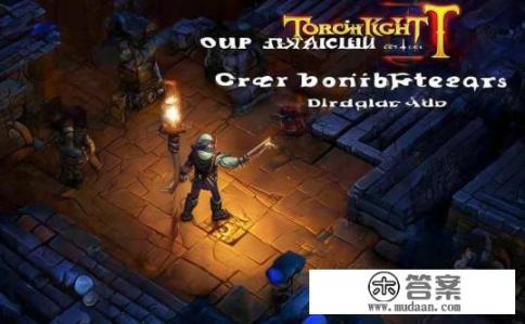 火炬之光2,漂泊者的深度解析与攻略,火炬之光,漂泊者深入解析及攻略推荐 火炬之光2,漂泊者的深度解析与攻略,火炬之光,漂泊者深入解析及攻略推荐