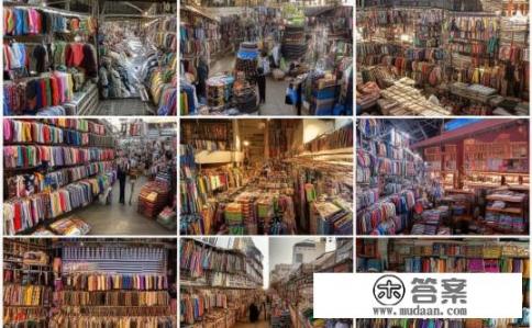 中国十大服装批发市场是哪些？中国十大服装批发市场的排行榜有哪些？各有特色吗？